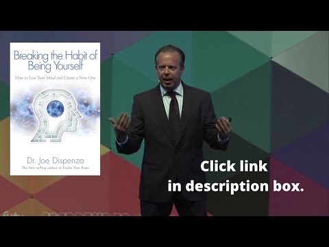 Dr Joe Dispenza Breaking the Habit of Being Yourself. Reprogram your Mind