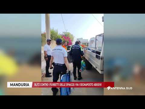 20 LUGLIO 2026 - MANDURIA(TA) - BLITZ CONTRO I FURBETTI DELLE SPIAGGE: VIA I SEGNAPOSTO ABUSIVI