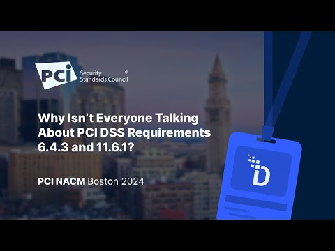 Countdown to Compliance: Tackling PCI DSS 6.4.3 and 11.6.1 Challenges Before March 2025