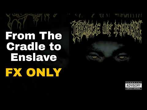 Thumbnail for Cradle of Filth - From the Cradle to Enslave (FX Only) by Magic!, The Sound, Gian Pyres, R.E.M., Stuart Anstis, The Band, Iration, Dani Filth, Orchestration, Maxim, Cradle of Filth