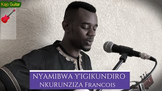 Nyamibwa y'igikundiro by Francois NKURUNZIZA - Covered by Kajo Guitar