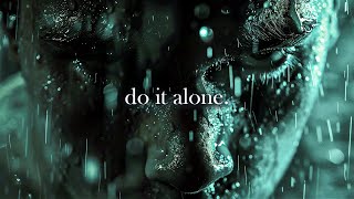 DO IT ALONE - ITS SUPPOSED TO BE HARD - Best Motivational Speech Video Featuring Coach Pain