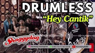 Download lagu SHAGGY DOG || HEY CANTIK “DRUMLESS VERSION” mp3