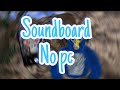 How To Get A Soundboard On Gorilla Tag With No Pc