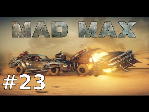 Lets Play MAD MAX German Deutsch PC Part 23 – Nieder mit den Kolonnen | HD+ Gameplay
