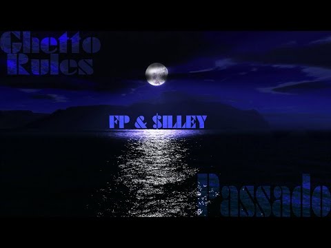 GhettoRules(FP & $illey) - Passado