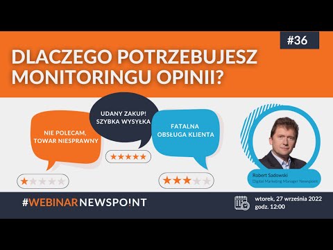 Dlaczego potrzebujesz monitoringu opinii? – Webinar Newspoint