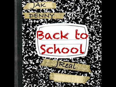 Jak DennyxJReal- Back to School