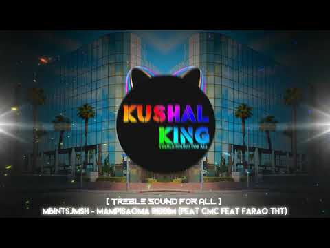 MbintsJmsh - Mampisaoma Riddim (Feat CMC Feat Farao Tht)