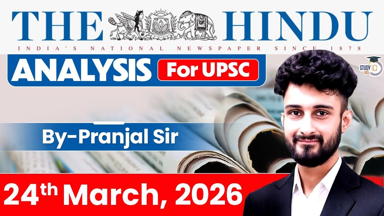 The Hindu Analysis | 24th March 2026 | The Hindu News Paper Today With Practice Questions
