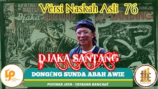 Download lagu Dongéng Sunda. Jaka Santang ( Épisodé Anyar ). seri ka 76 mp3
