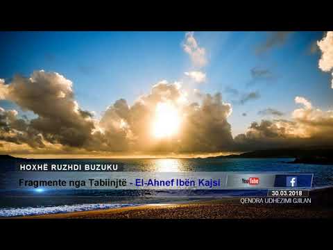 Fragmente nga Tabiinjtë (El-Ahnef Ibën Kajs) - Hoxhë Ruzhdi Buzuku