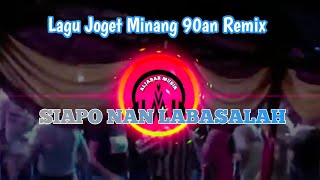 Download lagu Joget Minang 90an Remix || SIAOPO NAN LABASALAH mp3