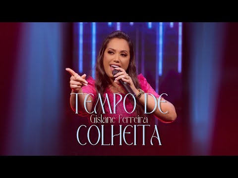 Tempo De Colheita - Gislane Ferreira (LANÇAMENTO 2023)