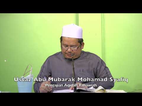 20221031 Ustaz Abu Mubarak Mohamad Syafiq : Pengajian Aqidah Tahawiah