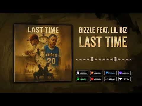 Bizzle Feat. Lil Biz - Last Time ("Nobody's Mascot" Album OUT NOW!)