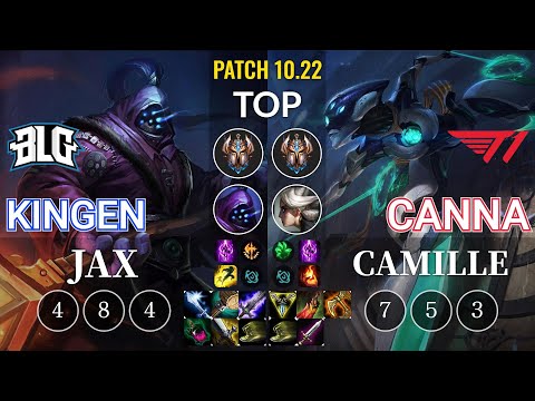 BLG Kingen Jax vs T1 Canna Camille Top - KR Patch 10.22
