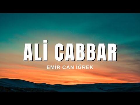 Emir Can İğrek - Ali Cabbar (Sözleri & Lyrics)