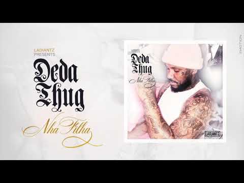 Deda Thug - Nha Filha  (Official Audio)