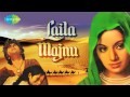 Ab Agar Hum Se Khudai Bhi - Mohammad Rafi - Lata Mangeshkar - Laila Majnu [1976]