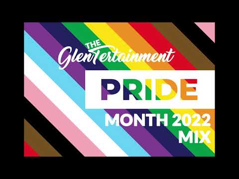 The Glentertainment Pride Month 2022 Mix
