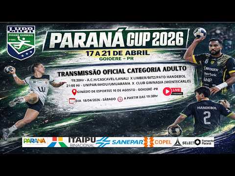 AO VIVO E COM IMAGENS - PARANÁ CUP 2026 - GOIOERE/PR - ADULTO