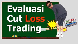 Evaluasi Cut Loss ⚔ Saham Scalping