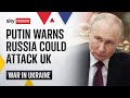 Putin warns he could use new missile to attack US and UK military facilities | Ukraine War