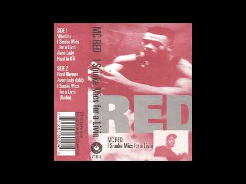 MC Red - I Smoke Mics For A Livin (1992)