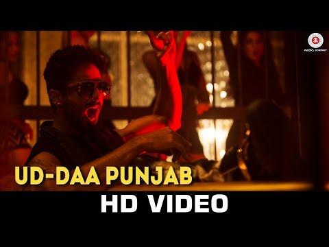 Ud-daa Punjab - Udta Punjab | Vishal Dadlani & Amit Trivedi | Shahid Kapoor