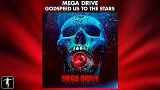 Mega Drive - Godspeed Us To The Stars (Official Video)