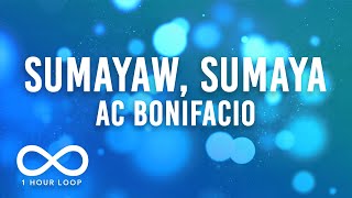AC Bonifacio - Sumayaw, Sumaya (1 Hour Loop Music)