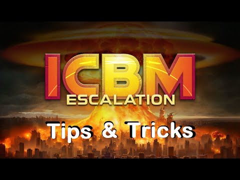 ICBM 2: Escalation - 8 Gameplay Tips & Tricks