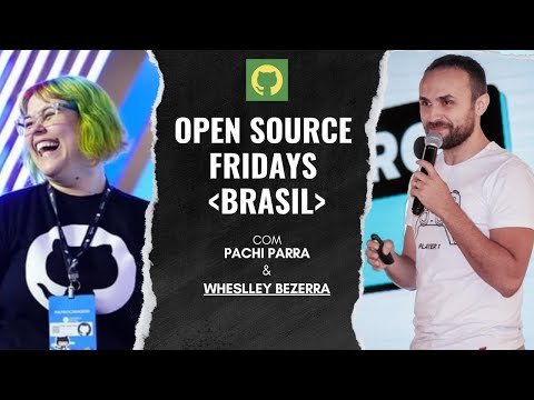 [pt-BR🇧🇷] Open Source Friday Brasil com Wheslley Rimar Bezerra, mantenedor do Build CLI