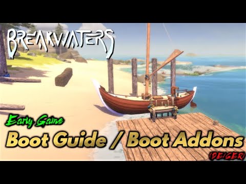 Early Game Boot Guide | Grabber Arm | Das braucht ihr! So wird´s gemacht | Breakwaters #005 [GER/DE]