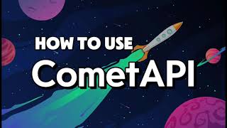 How to Use CometAPI