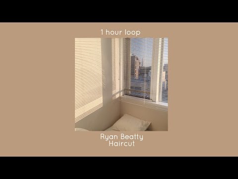Haircut - 1 hour loop - Ryan Beatty - YouTube