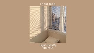 Haircut - 1 hour loop - Ryan Beatty