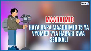Haya hapa maadhimio 15 ya vyombo vya habari kwa Serikali