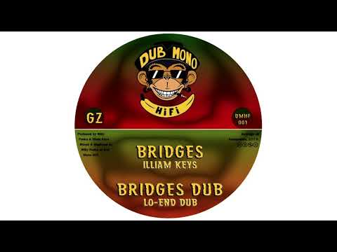 Dub Mono HiFi - Bridges + Bridges Dub by Lo-End Dub