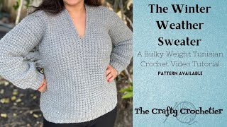 Winter Weather Sweater // Tunisian Crochet Pattern //DIY Crochet