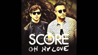 The Score - Oh My Love (Kat Krazy Remix)