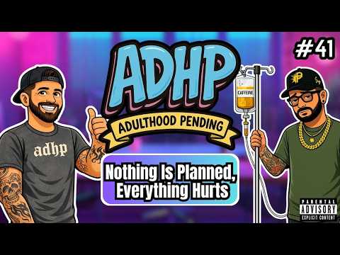 Nothing Is Planned, Everything Hurts | ADHP (Ep. 41)