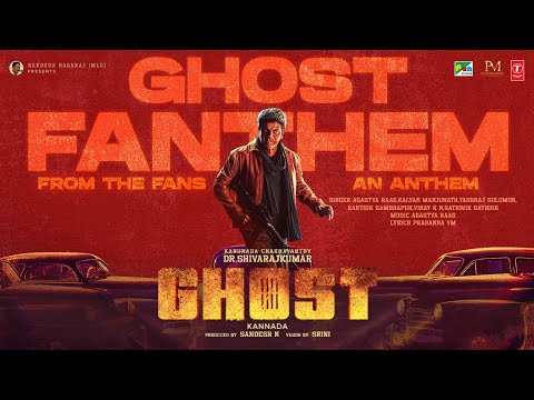 Ghost | Fanthem | Dr.Shivarajkumar | Anupam Kher | Jayaram | Prashant Narayanan | Sandesh | Srini