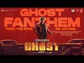 Ghost Fanthem Dr Shivarajkumar Anupam Kher Jayaram Prashant Narayanan Sandesh Srini
