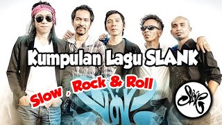 Download lagu Kumpulan Lagu SLANK | Slow , Rock & Roll mp3 Download lagu Kumpulan Lagu SLANK | Slow , Rock & Roll mp3