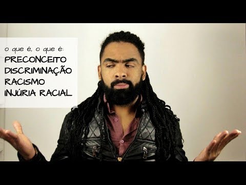 O que é o que é: Preconceito, Discriminação, Racismo e Injúria Racial