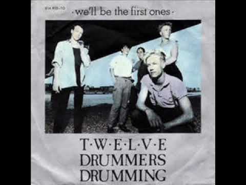 Twelve Drummers Drumming - We'll Be The First Ones (1983)