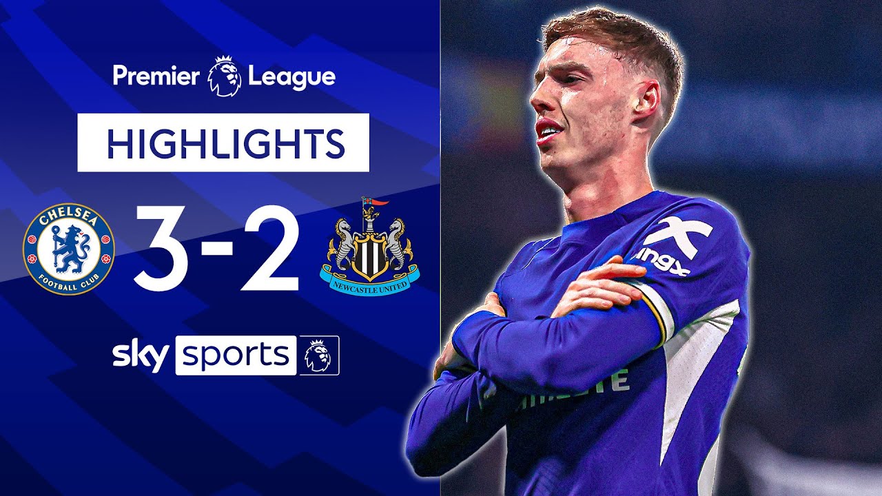 Chelsea 3-2 Newcastle - Premier League
