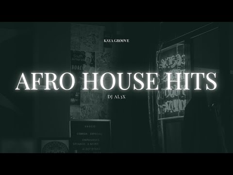 AFRO HOUSE MIX 2026 🔥 DJ AL3X | KAYA GRØØVE DJ Set | Afro House Playlist